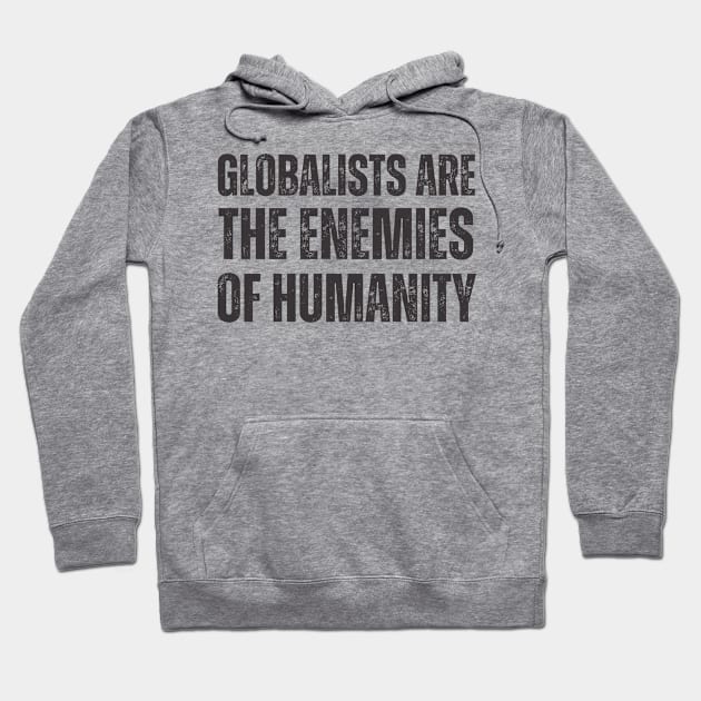 globalists are the enemies of humanity Hoodie by la chataigne qui vole ⭐⭐⭐⭐⭐